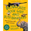 Blowholes, Book Gills, and Butt-Breathers: How Animals Get Their Oxygen - Paperback