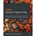 Learn Bosque Programming: Boost your productivity and software reliability with Microsoft's new open-source programming language - Paperback