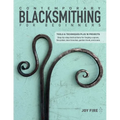 Contemporary Blacksmithing for Beginners: Tools and Techniques Plus 18 Projects - Paperback