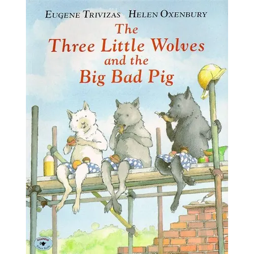The Three Little Wolves and the Big Bad Pig - Paperback