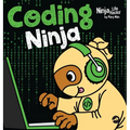 Coding Ninja: A Children's Book About Patience with Software Engineering and Computer Programming - Hardcover