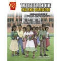 The Little Rock Nine Challenge Segregation: Courageous Kids of the Civil Rights Movement - Hardcover