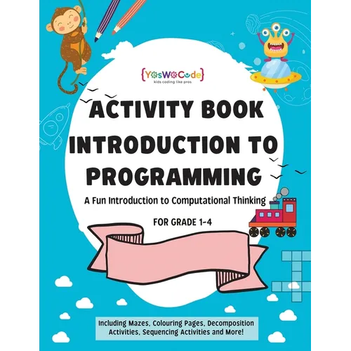 A journey to coding wonderland: A fun introduction to Computational Thinking - Paperback
