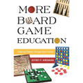 More Board Game Education: Inspiring Students Through Board Games - Paperback