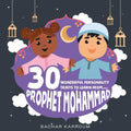 30 Wonderful Personality Traits to Learn From Prophet Mohammad: Islamic books for kids - Paperback