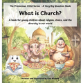 What Is Church?: A book for young children about religion, choice, and the diversity in our world - Hardcover