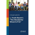 A Study Guide for L. Frank Baum's "The Wonderful Wizard of Oz" - Paperback